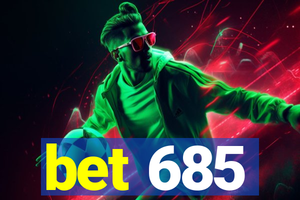 bet 685